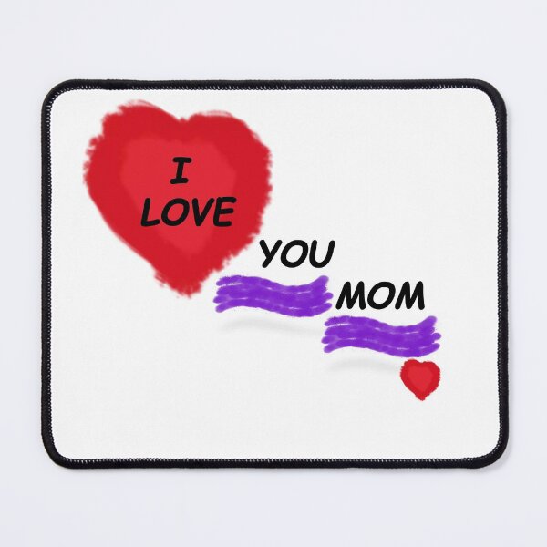 Item preview, I love you mom designed and sold by Rbl20.