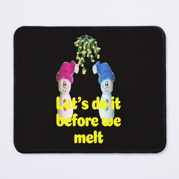 Item preview, Let's do it before we melt! designed and sold by Areashor.