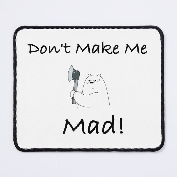Item preview, don't make me mad designed and sold by Jirapae.
