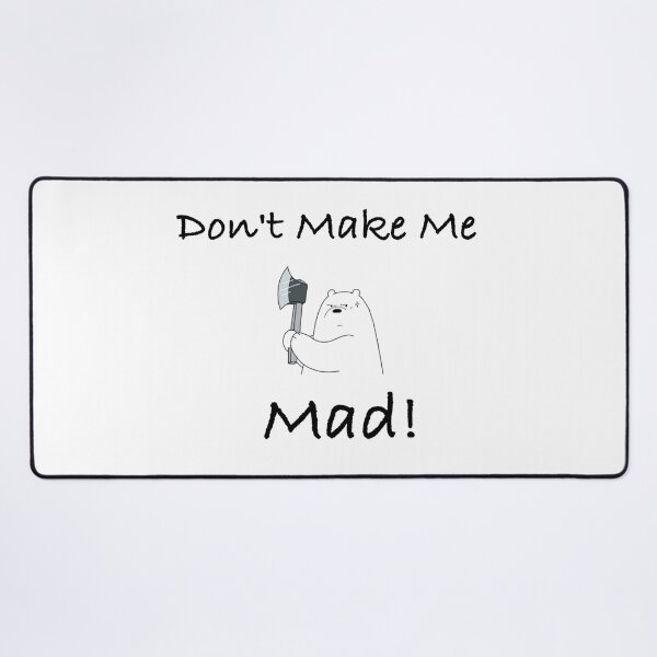 Item preview, don't make me mad designed and sold by Jirapae.