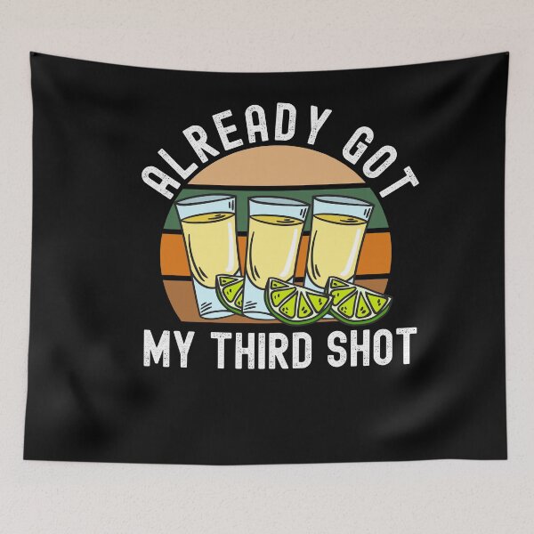 Item preview, Third Vaccination Covid 3rd Shot Tequila designed and sold by Club7Studios.