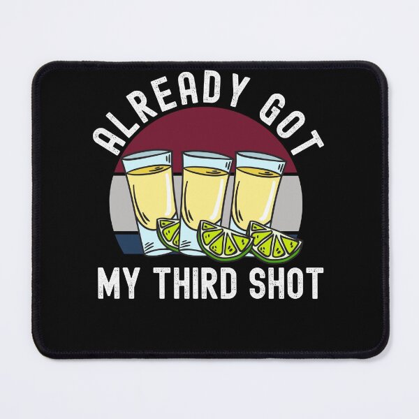 Item preview, Third Vaccination Covid 3rd Shot Tequila designed and sold by Club7Studios.