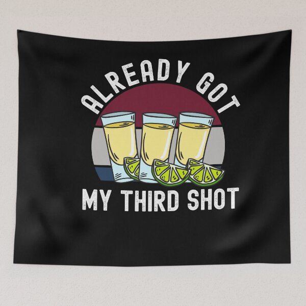 Item preview, Third Vaccination Covid 3rd Shot Tequila designed and sold by Club7Studios.