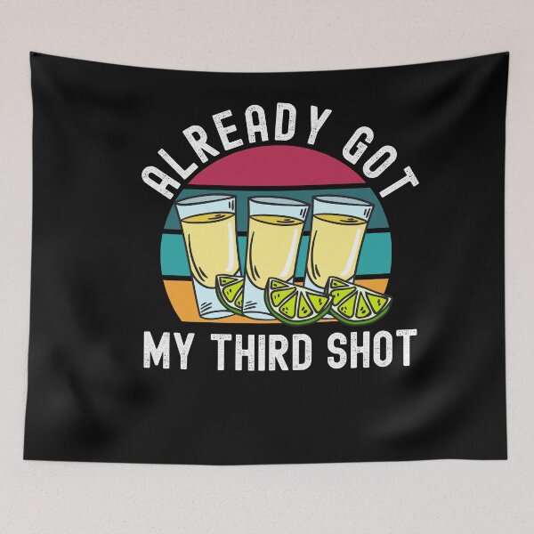 Item preview, Third Vaccination Covid 3rd Shot Tequila designed and sold by Club7Studios.