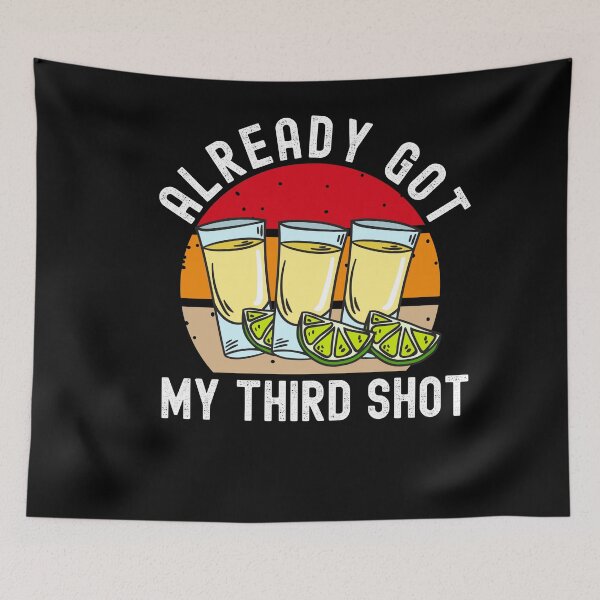 Item preview, Third Vaccination Covid 3rd Shot Tequila designed and sold by Club7Studios.