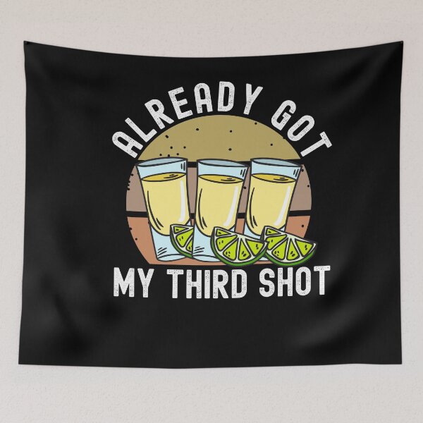 Item preview, Third Vaccination Covid 3rd Shot Tequila designed and sold by Club7Studios.