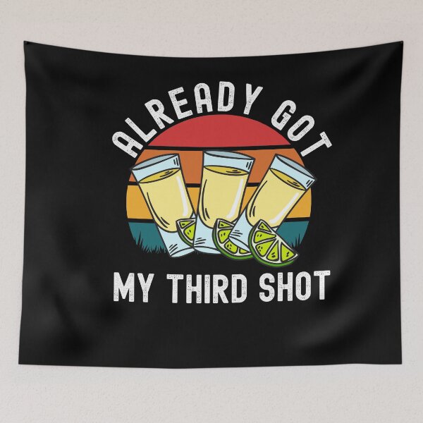 Item preview, Third Vaccination Covid 3rd Shot Tequila designed and sold by Club7Studios.