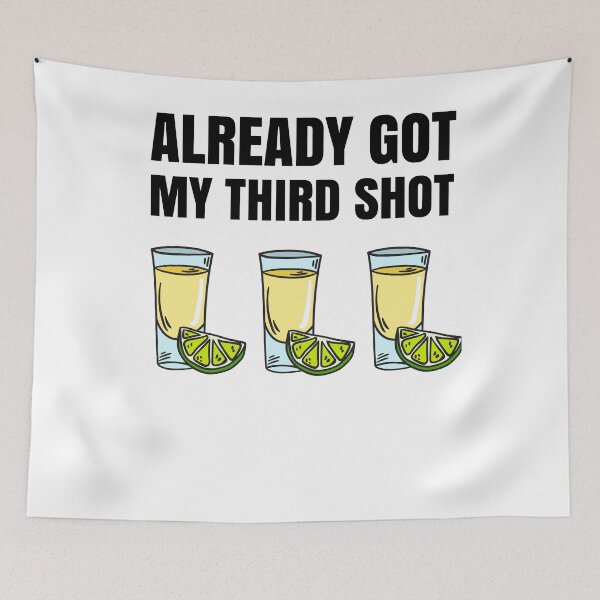 Item preview, Third Vaccination Covid 3rd Shot Tequila designed and sold by Club7Studios.