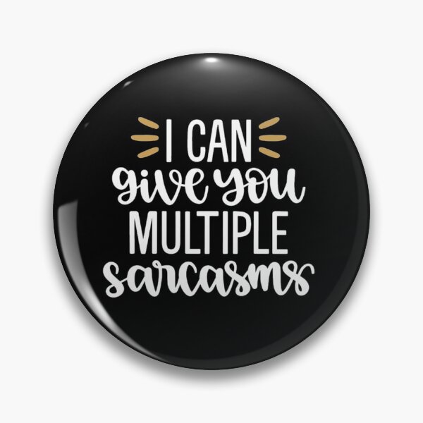 Item preview, I can give you multiple sarcasms designed and sold by pnkpopcorn.