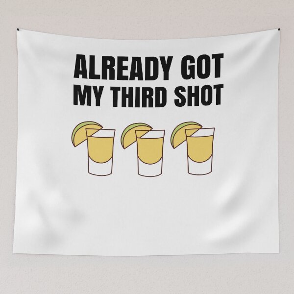 Item preview, Third Vaccination Covid 3rd Shot Tequila designed and sold by Club7Studios.