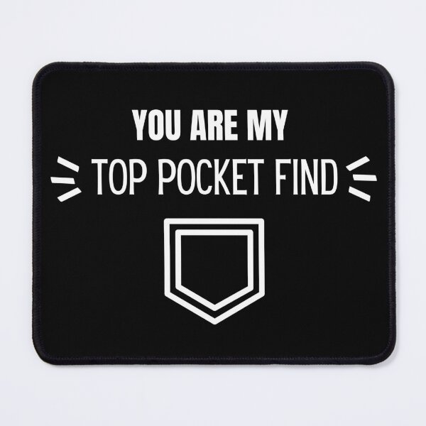 Item preview, MerchHaus - Top Pocket Find - Your Are My Top Pocket Find Black & White Treasure Hunting/Metal Detecting/Digging Design designed and sold by MerchHaus.