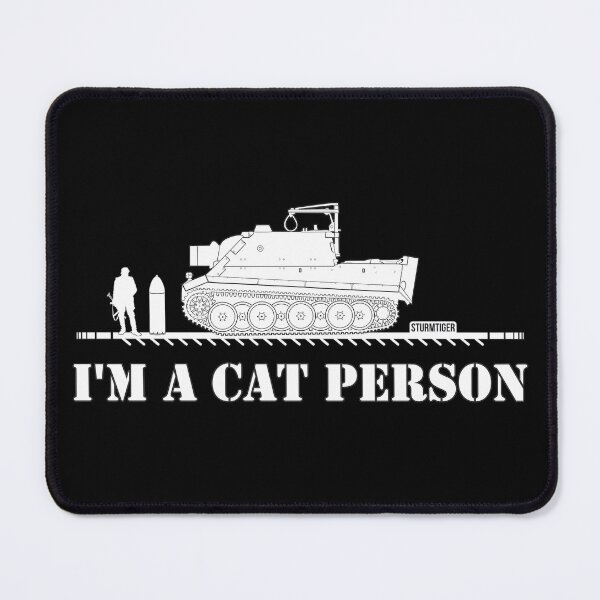 Item preview, im a cat person Sturmtiger designed and sold by FAawRay.
