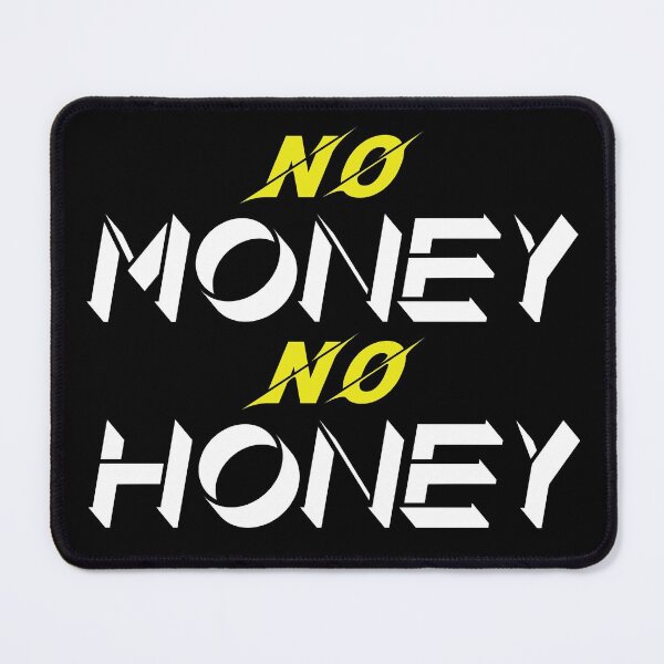 Item preview, No Money No Honey designed and sold by dptuts.