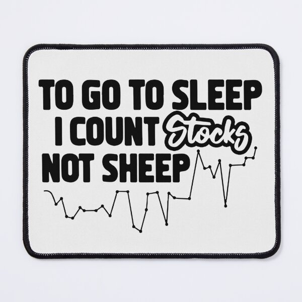 Item preview, FUNNY To go to sleep I count Stocks Not sheep GIFT Costume designed and sold by KiraSpace.