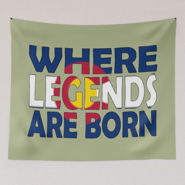 Item preview, Colorado Flag - Where Legends Are Born designed and sold by Quotes-I-Wear.