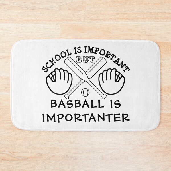 Item preview, School is Important But Baseball is  Importanter designed and sold by takfa2.