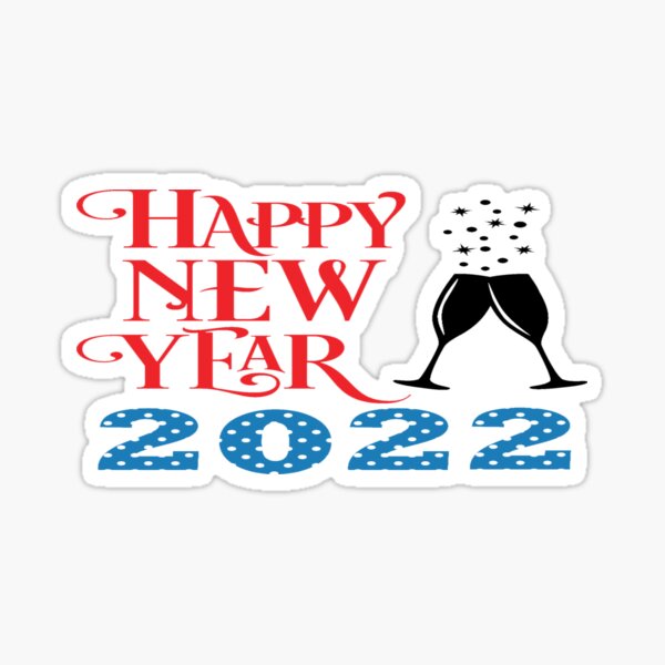 "Happy New Year 2022 Funny Wishes Quotes" Sticker for Sale by lanher515 Redbubble