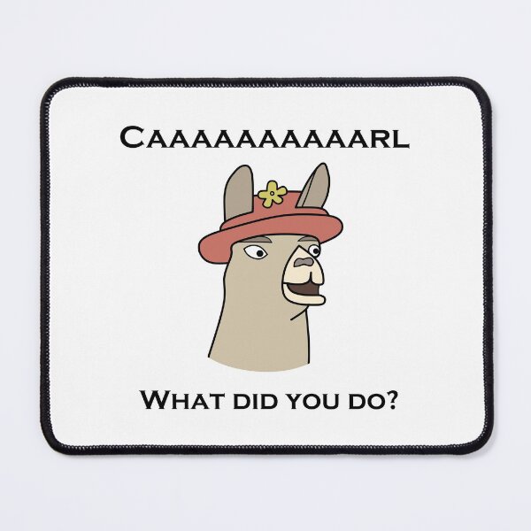 Item preview, Llamas with Hats - "Caaaaaaaaaarl! What did you do?" designed and sold by NickHasling.