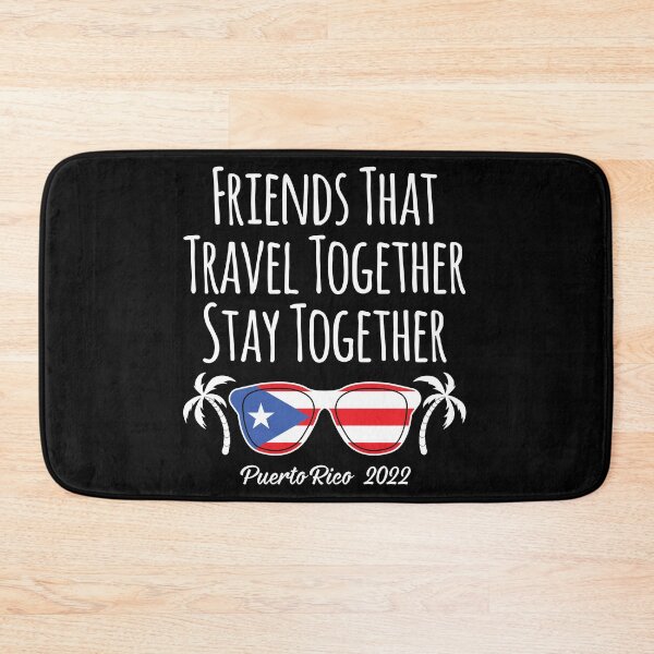 Item preview, Friends That Travel Together Puerto Rico Girls Trip 2022 product designed and sold by jakehughes2015.