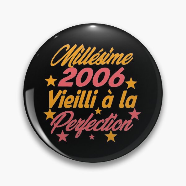Item preview, Millésime 2006 Vieilli à la perfection - Vintage 2006 Aged to perfection designed and sold by justbejoker.