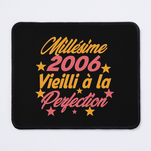 Item preview, Millésime 2006 Vieilli à la perfection - Vintage 2006 Aged to perfection designed and sold by justbejoker.