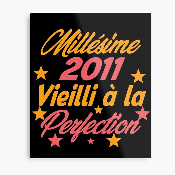 Item preview, Millésime 2011 Vieilli à la perfection - Vintage 2011 Aged to perfection designed and sold by justbejoker.