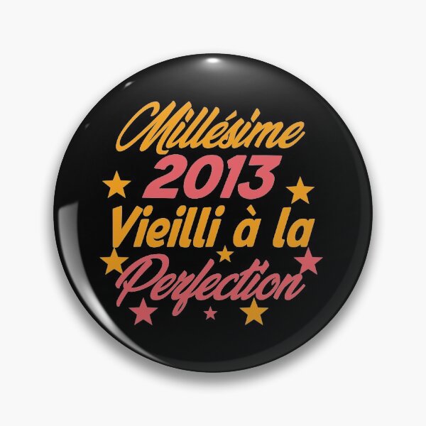 Item preview, Millésime 2013 Vieilli à la perfection - Vintage 2013 Aged to perfection designed and sold by justbejoker.