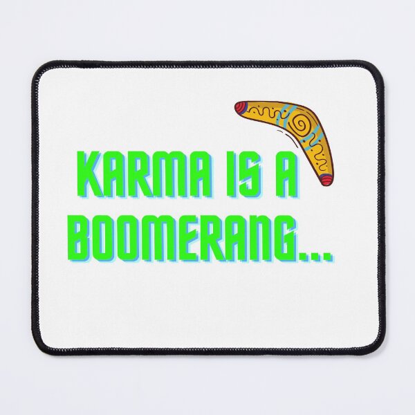 Item preview, karma is a boomerang ... designed and sold by DareRabbit.