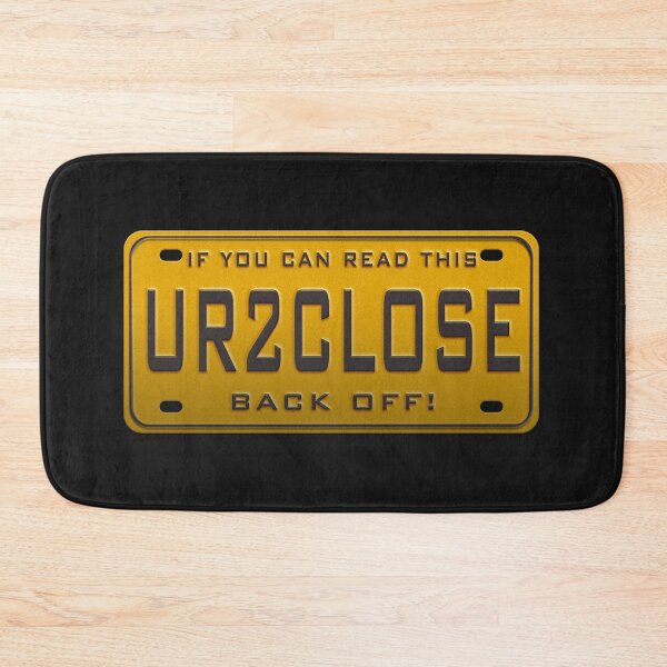 Item preview, UR2CLOSE (YOU ARE TOO CLOSE) SARCASTIC LICENSE PLATE YELLOW designed and sold by MantixArt.