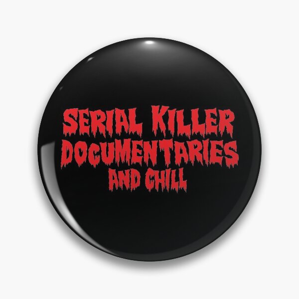 Item preview, Serial Killer Documentaries and Chill designed and sold by PuroPincheSam.
