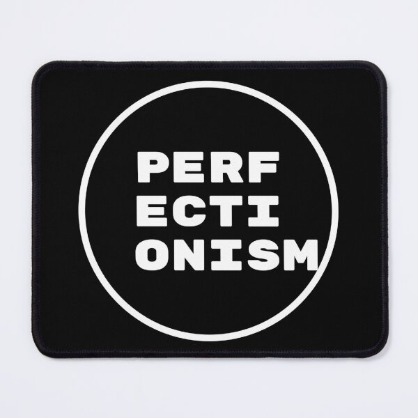 Item preview, PERFECTIONiSM Funny designed and sold by apeter0.