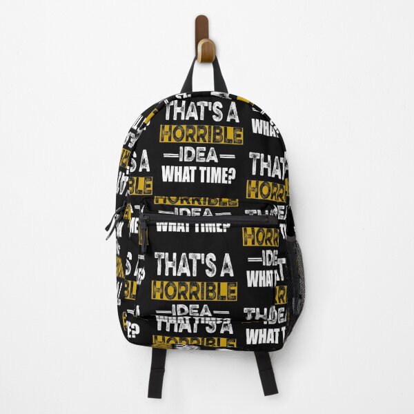 Item preview, That's A Horrible Idea What Time Funny Sarcastic designed and sold by ilias13.