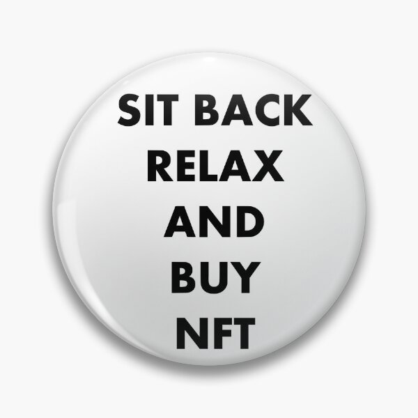 Item preview, NFT Art - Sit Back Relax And Buy NFT Black Essential  designed and sold by jujupey.