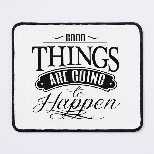 Item preview, Good things are going to happen designed and sold by KHAFiT.