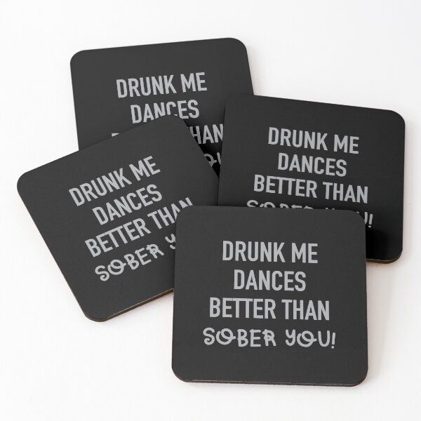 Item preview, Drunk me dances better than SOBER YOU  designed and sold by jazzydevil.