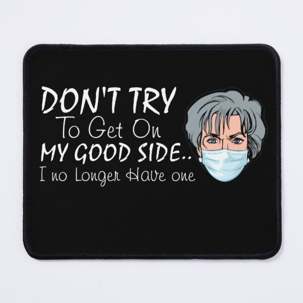 Item preview, Don't Try To Get On My Good Side,Christmas Gift,Christmas T-shirt,Birthday Gift Shirt, Gift Idea T-Shirt, T-Shirt designed and sold by Djikou.