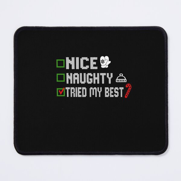 Item preview, Naughty List Nice List Tried My Best Funny Saying Santa Christmas designed and sold by ilias13.