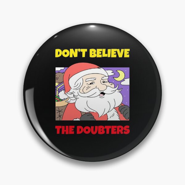 Item preview, Don't Believe The Doubters - Christmas Holiday designed and sold by WowAllinOne.