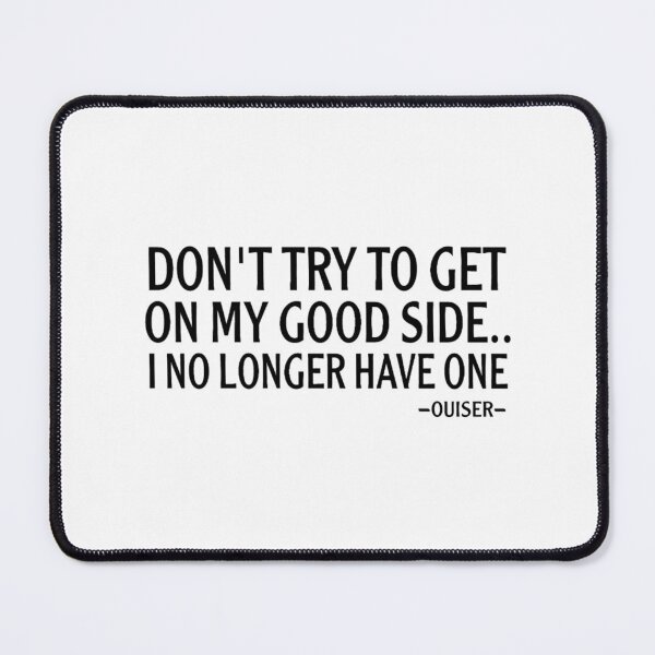 Item preview,  Don't Try To Get On My Good Side,Christmas Gift,Christmas T-shirt,Birthday Gift Shirt, Gift Idea T-Shirt, T-Shirt designed and sold by Djikou.