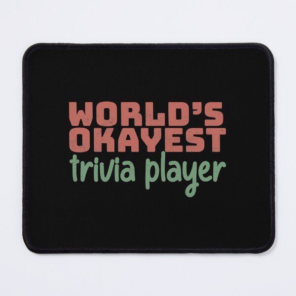 Item preview, World's Okayest Trivia Player designed and sold by Creatively Torn.
