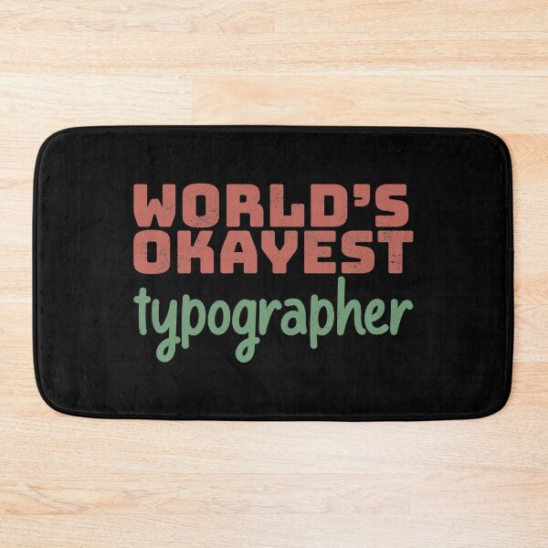 Item preview, World's Okayest Typographer designed and sold by Creatively Torn.