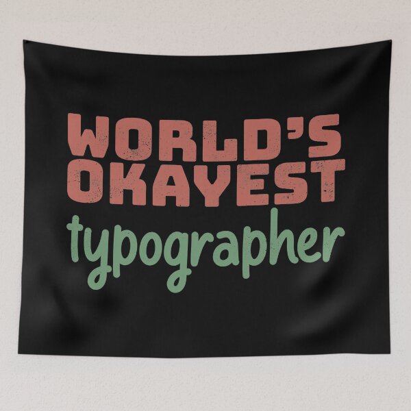 Item preview, World's Okayest Typographer designed and sold by Creatively Torn.