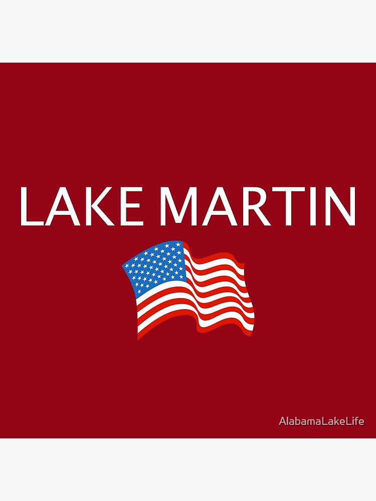 "Lake Martin with Stars and Bars v.2" Poster for Sale by