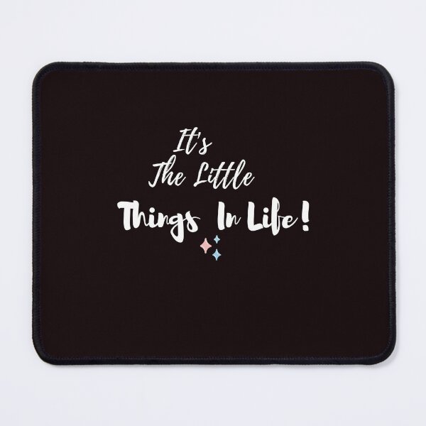 Item preview, It's The Little Things In Life designed and sold by smart Mahdi.
