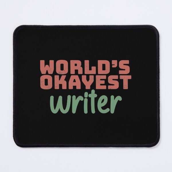Item preview, World's Okayest Writer designed and sold by Creatively Torn.