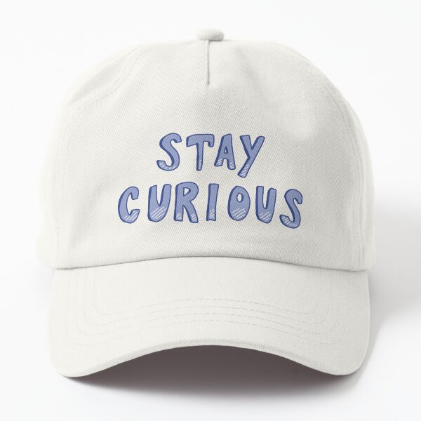 Stay Curious Dad Hat