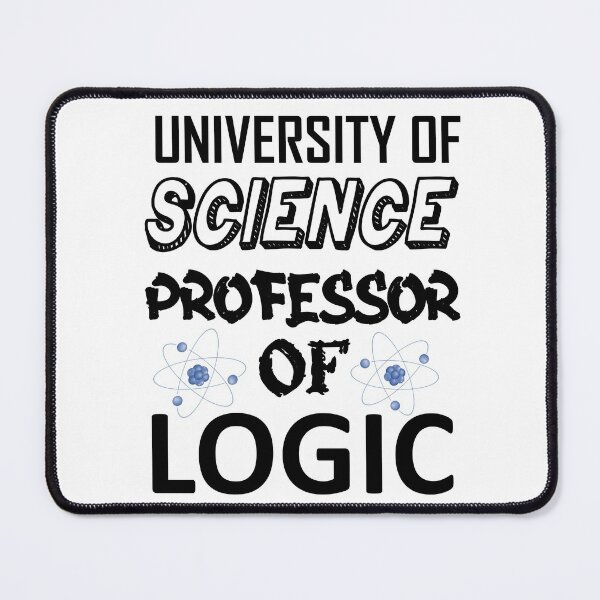 Item preview, University of Science Professor Of Logic -1 designed and sold by sama-stylish.