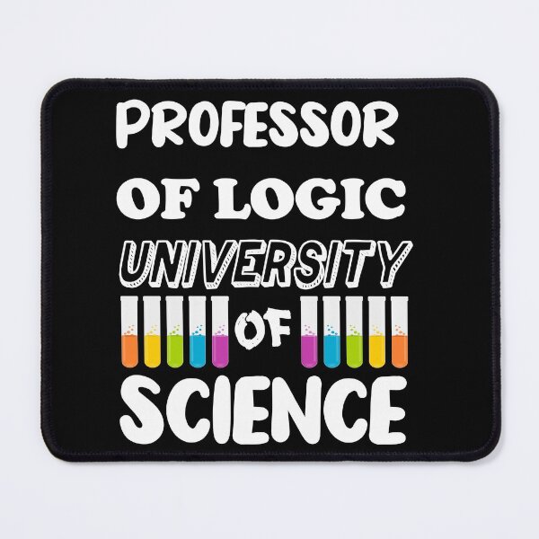 Item preview, Professor Of Logic University of Science -3 designed and sold by sama-stylish.