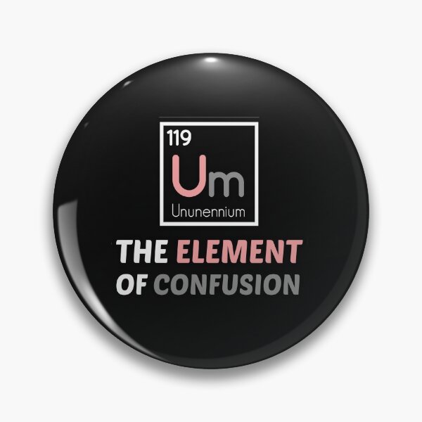 Item preview, Um The Element Of Confusion designed and sold by AmeliaStore1.