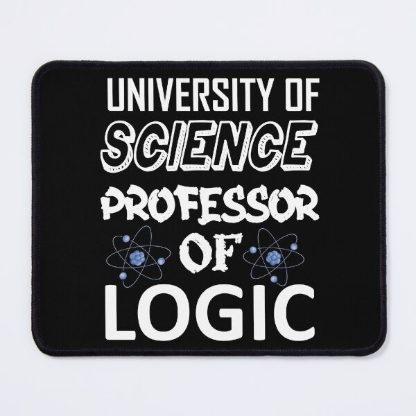 Item preview, University of Science Professor Of Logic -2 designed and sold by sama-stylish.